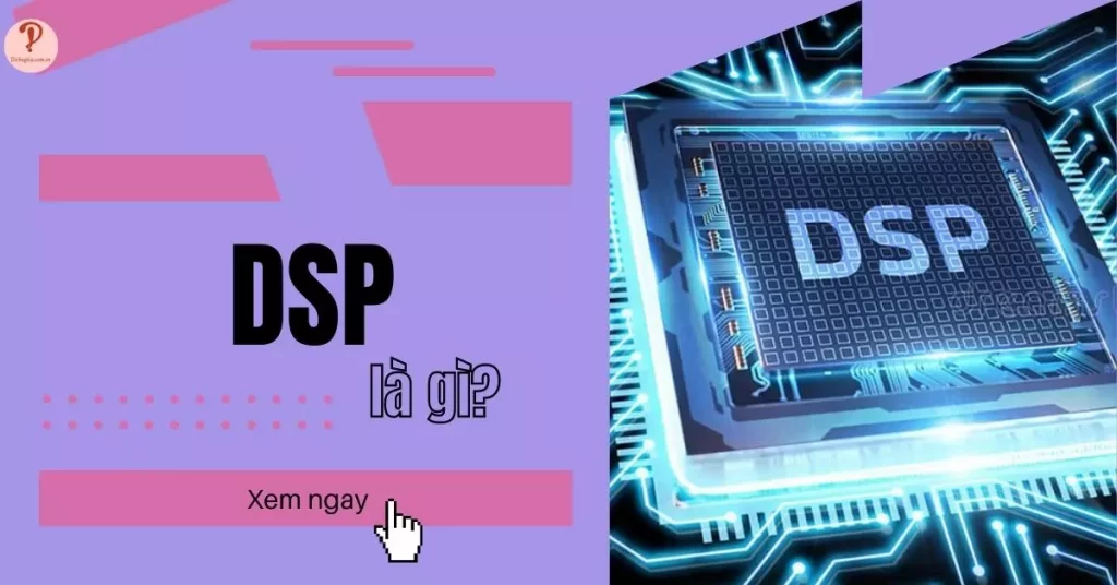 DSP là gì