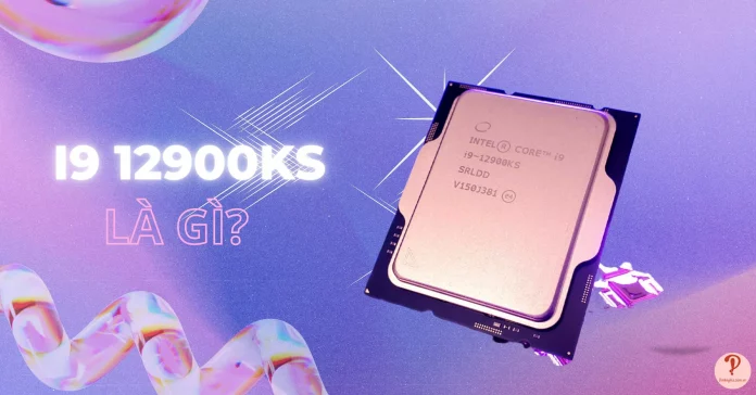 i9 12900KS