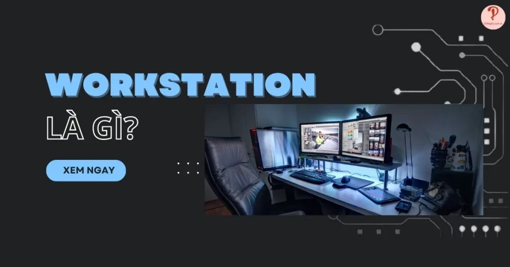workstation là gì