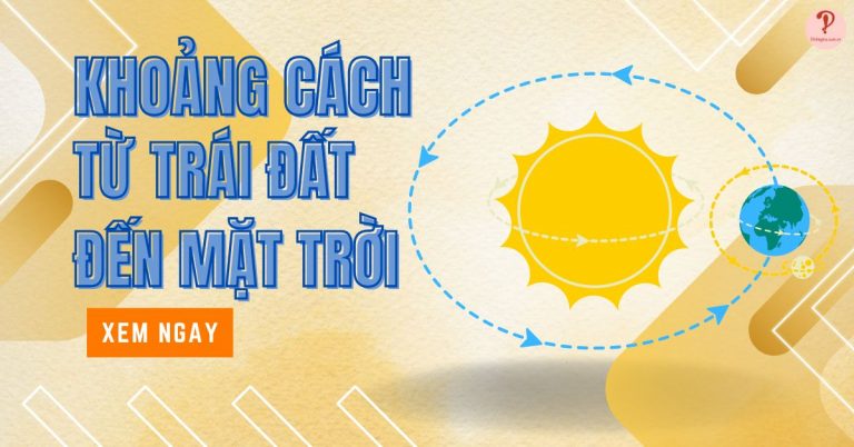 Khoảng cách từ Trái Đất đến Mặt Trời và các hành tinh khác bao nhiêu?