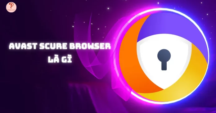 avast secure browser là gì
