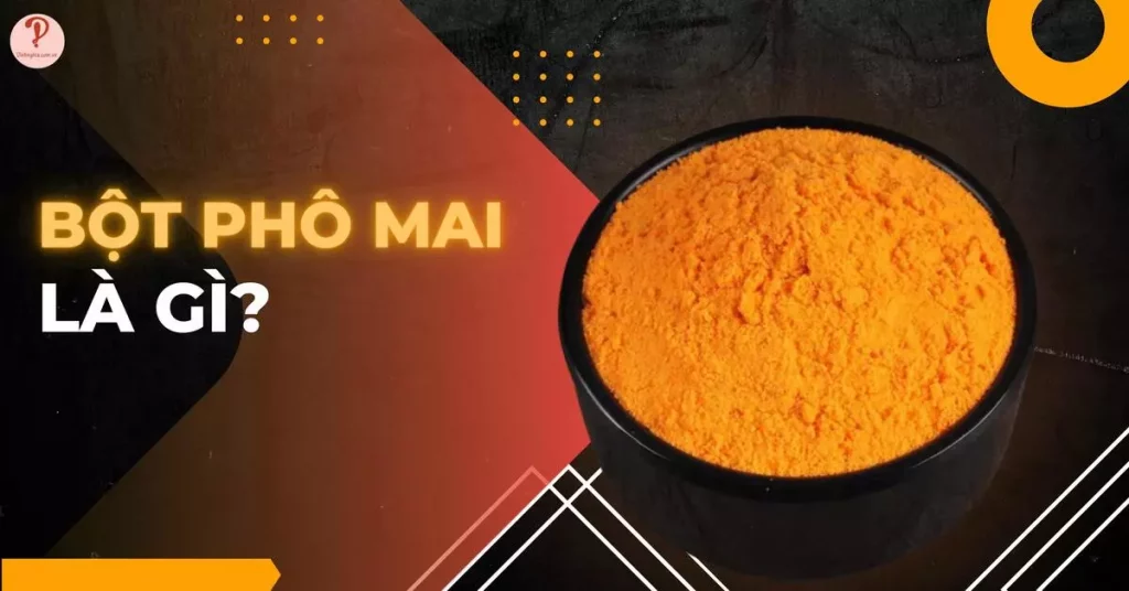 bột phô mai là gì