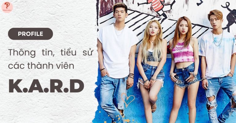 K.A.R.D profile tiếng Việt | Thông tin, tiểu sử về các thành viên