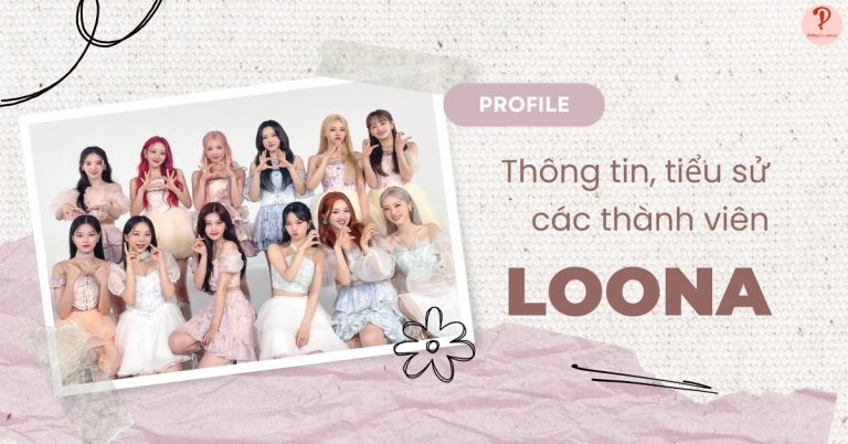 LOONA profile | Thông tin, tiểu sử về các thành viên trong nhóm