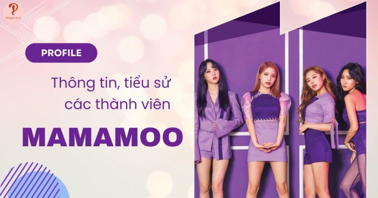 MAMAMOO profile | Thông tin, tiểu sử về các thành viên trong nhóm