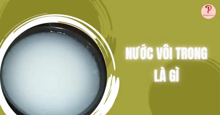 Nước vôi trong là gì? Cách làm và lưu ý khi dùng nước vôi trong