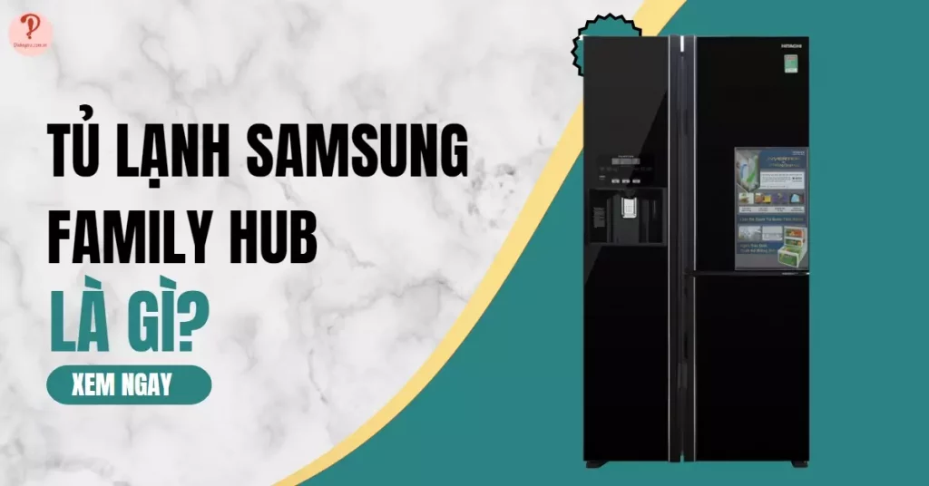 tu-lanh-samsung-family-hub-la-gi-thumb