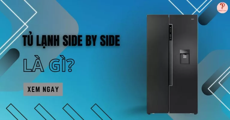 tủ lạnh side by side là gì