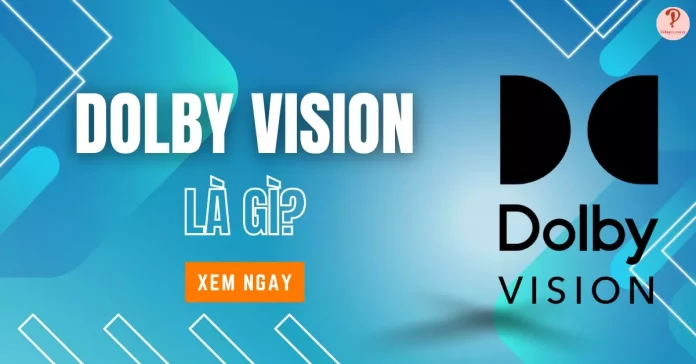 dolby-vision-la-gi-4-dich-vu-xem-phim-truc-tuyen-co-dolby-vision-thumbnail