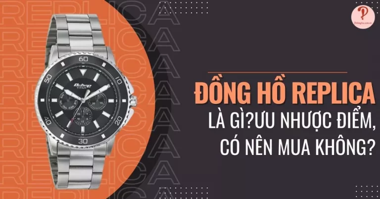 đồng hồ replica là gì