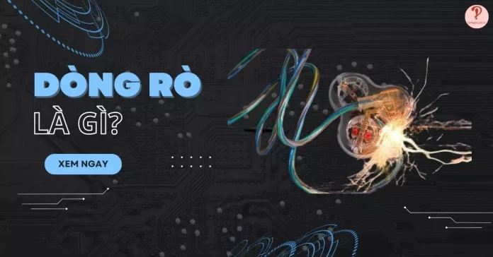 dòng rò là gì