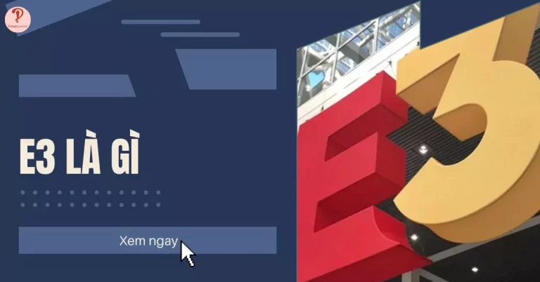 e3 là gì