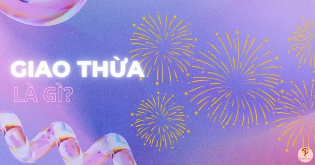 Giao thừa là gì?