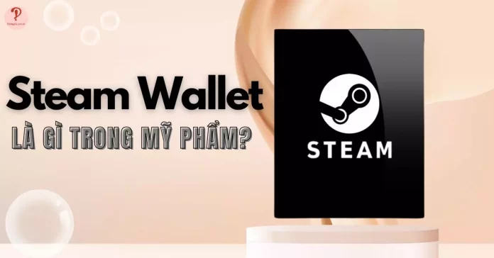steam wallet là gì