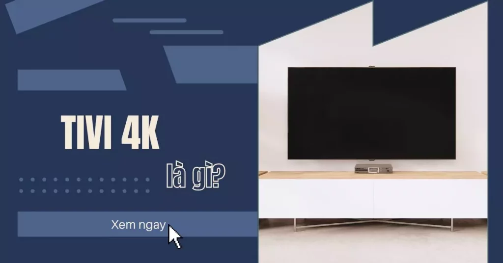 tivi-4k-la-gi-thumbnail