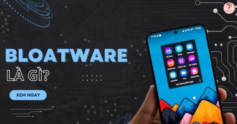 Bloatware là gì?