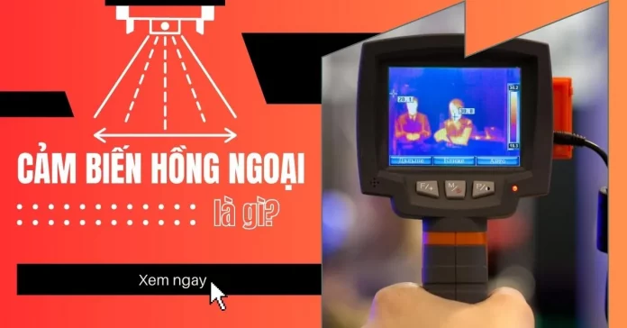 cảm biến hồng ngoại là gì