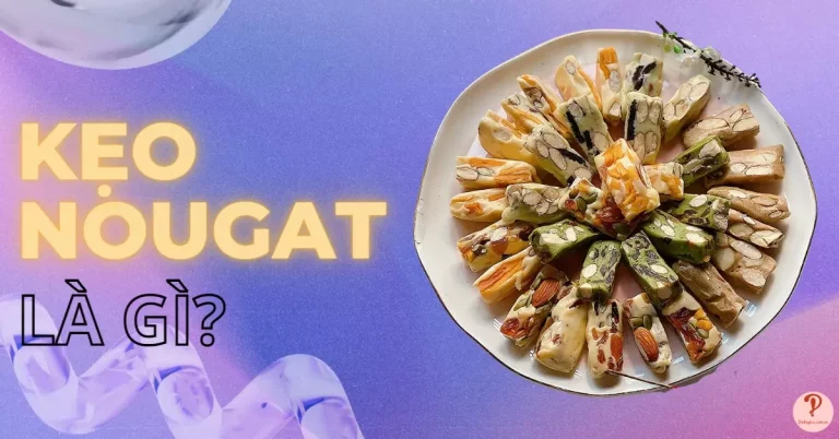 kẹo nougat là gì?