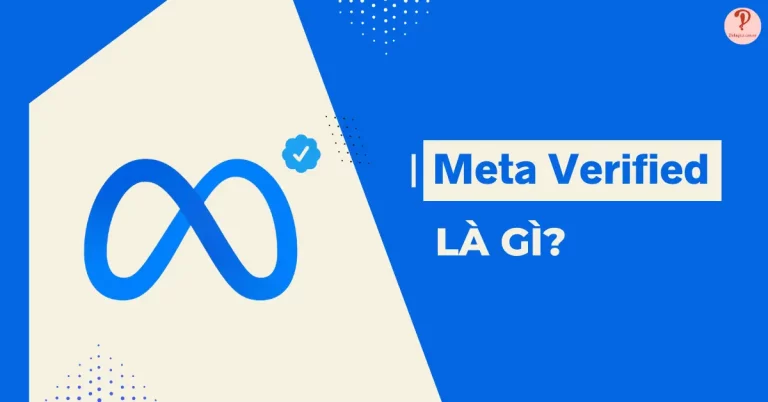Meta Verified là gì? Cách xác minh tài khoản Facebook nhận tick xanh