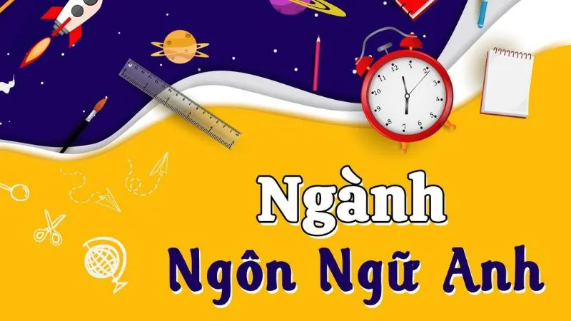 Ngành Ngôn ngữ Anh là một ngành học chuyên về nghiên cứu và sử dụng tiếng Anh