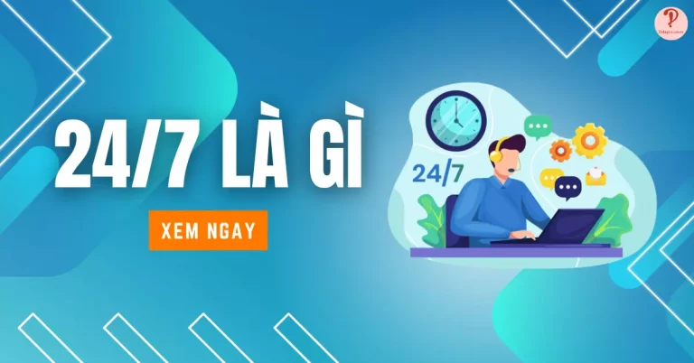 24/7 là gì