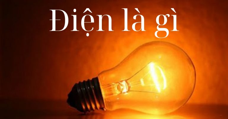 Điện là gì