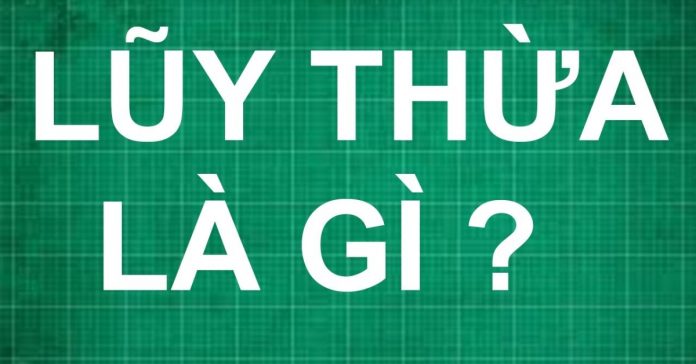 Lũy thừa là gì