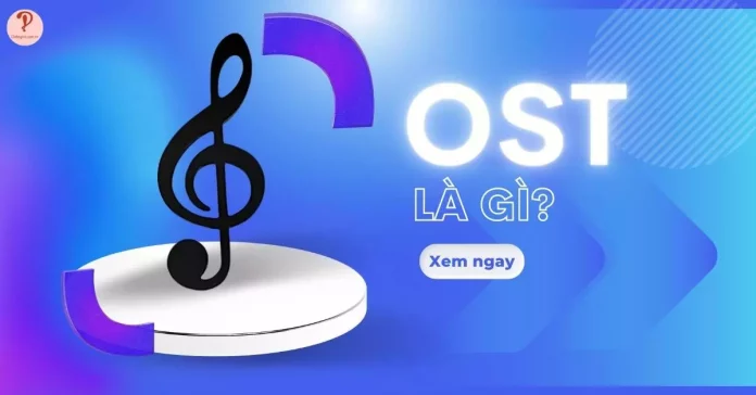 OST là gì?