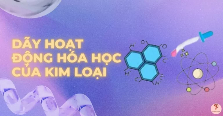 dãy hoạt động hóa học của kim loại