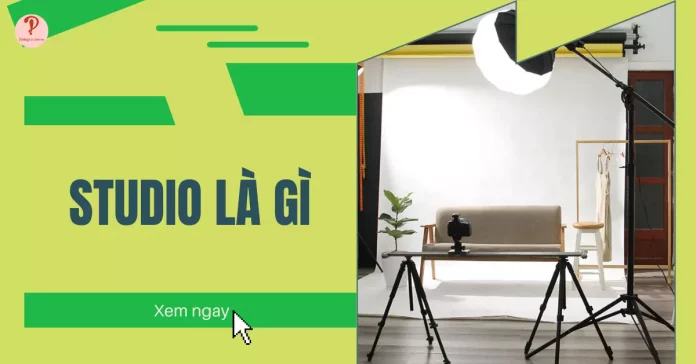 studio là gì