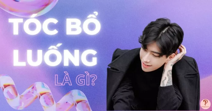 Tóc bổ luống là gì?