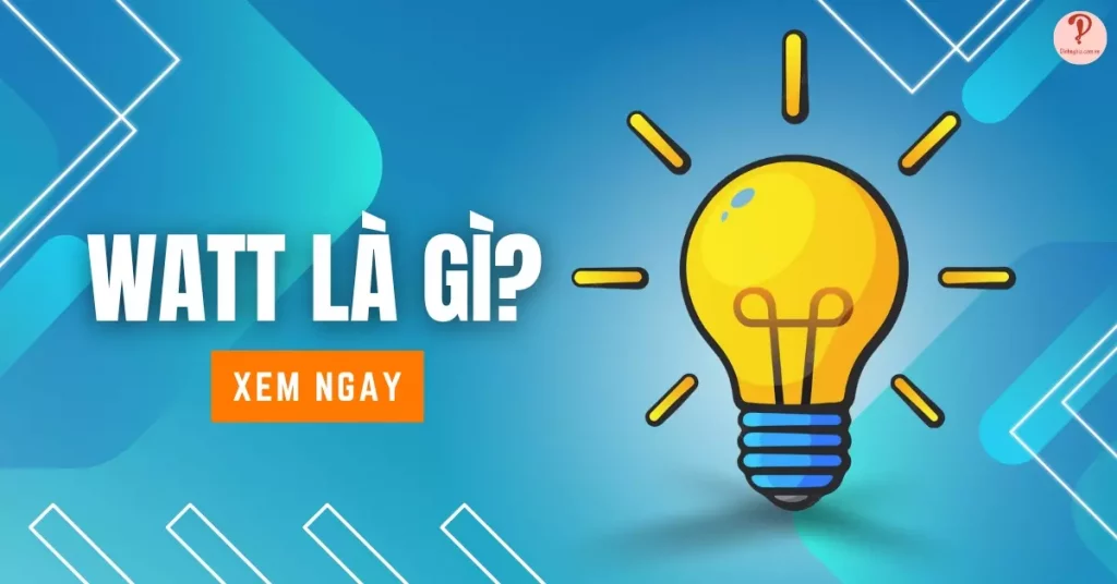 Watt là gì?