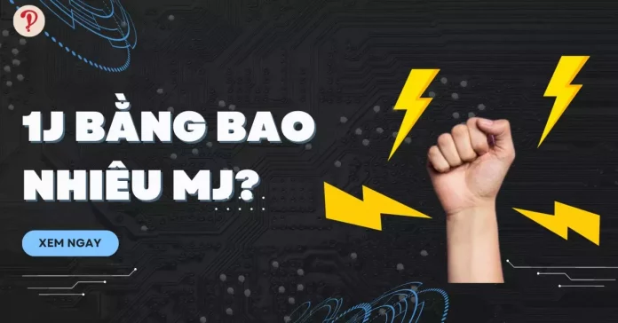 1J bằng bao nhiêu mJ