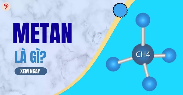 Metan là gì?
