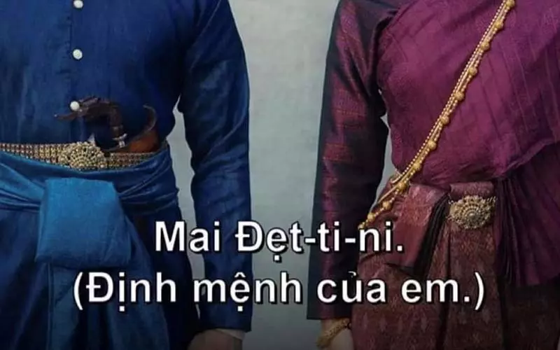 Mai đẹt-ti-ni là một cách phát âm không chuẩn của cụm từ "my destiny"