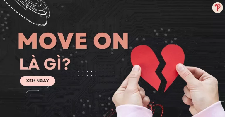 Move on là gì?