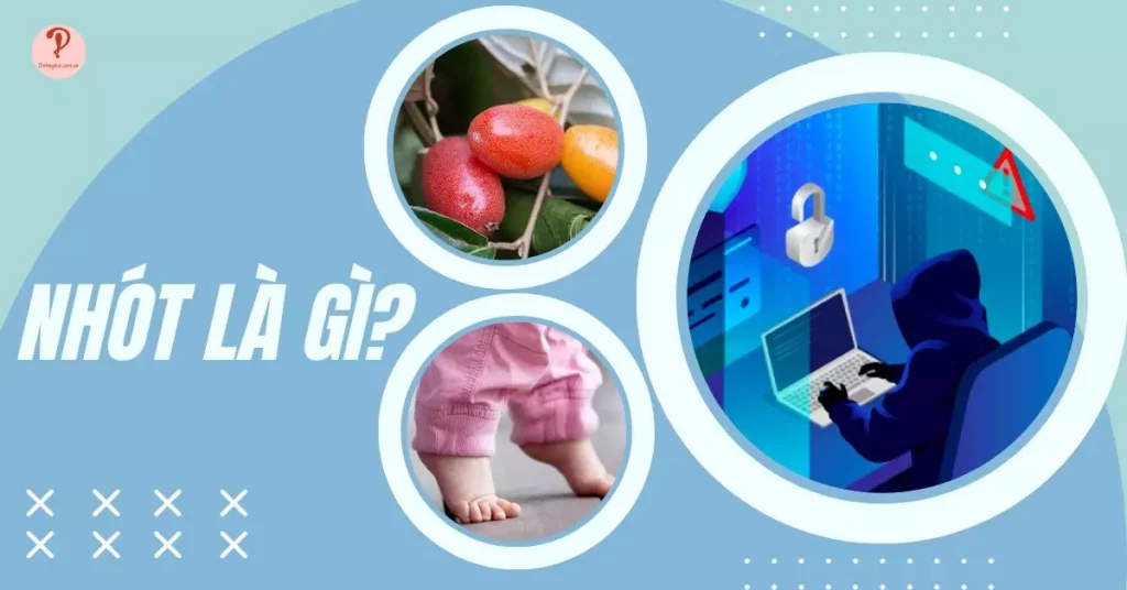 Nhót là gì trên Facebook, Tiktok. Ý nghĩa của “nhót”
