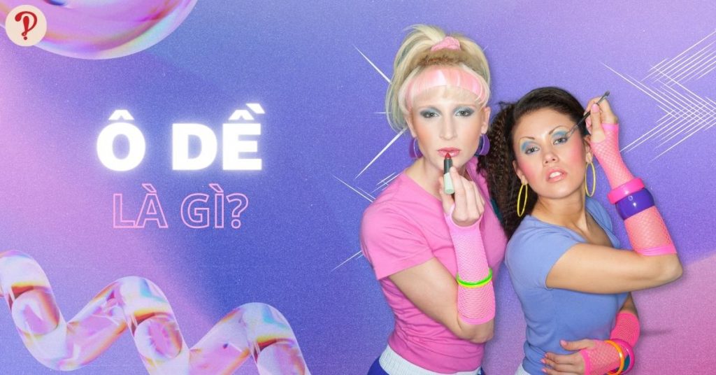 Ô dề là gì? Ý nghĩa câu 'Làm quá nó ô dề' trên Facebook, TikTok