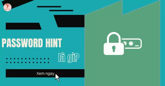password hint là gì