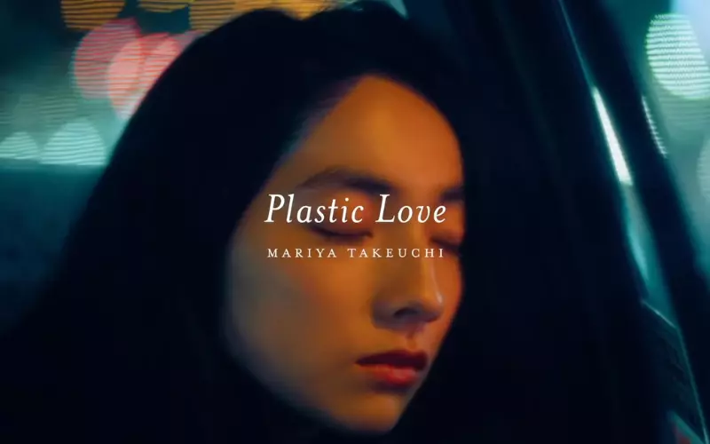 Định nghĩa Plastic Love là gì? Ý nghĩa của Plastic Love