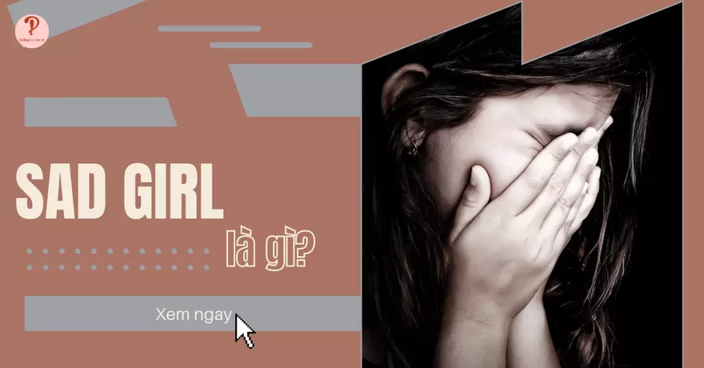 sad girl là gì