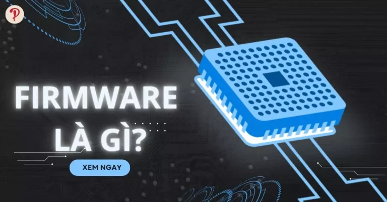 Firmware là gì?