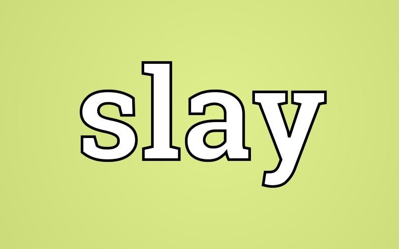 Cách sử dụng từ slay