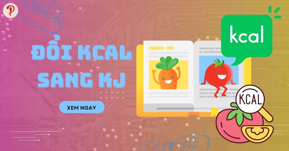 Cách quy đổi kcal sang kJ, kWh, J, eV đơn giản bằng công cụ | DINHNGHIA ...