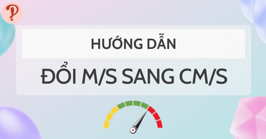 h-ng-d-n-quy-i-m-t-tr-n-gi-y-sang-centimet-tr-n-gi-y-chu-n